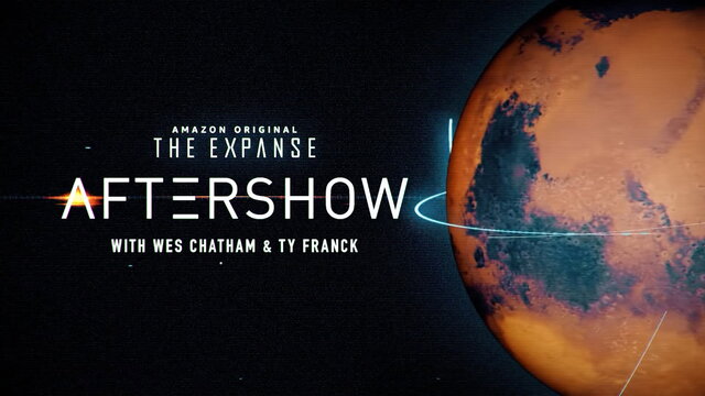 The Expanse Aftershow S6E5 "Why We Fight" – Wes Chatham & Ty Franck w/ Shohreh Aghdashloo & Cara Gee